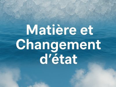 logo Matière et Changement d’état Matière et Changement d’état