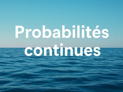 logo Probabilités continues Probabilités continues